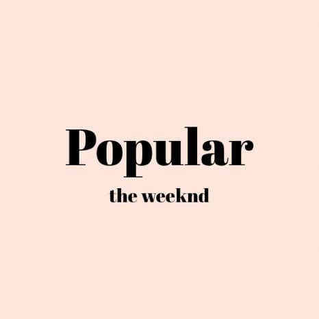 Popular (The Weeknd & Madonna)
